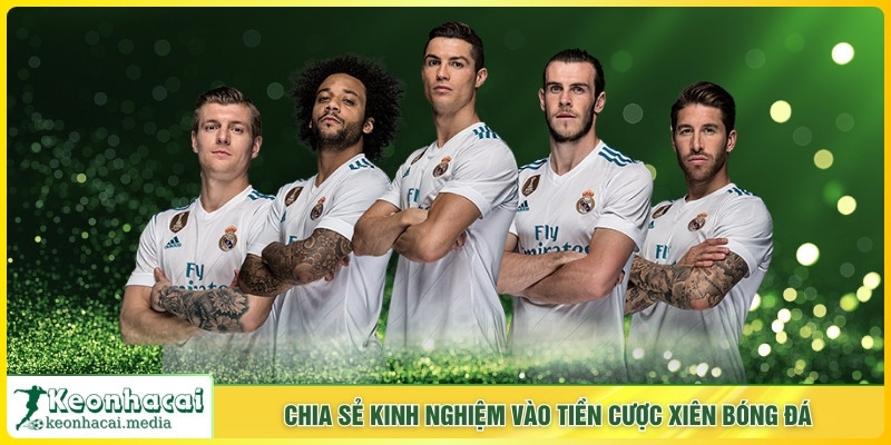 Chia sẻ kinh nghiệm vào tiền cược xiên bóng đá