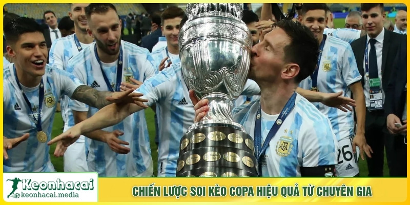 Chiến lược soi kèo Copa hiệu quả từ chuyên gia