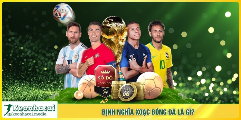 Định nghĩa xoạc bóng đá là gì?