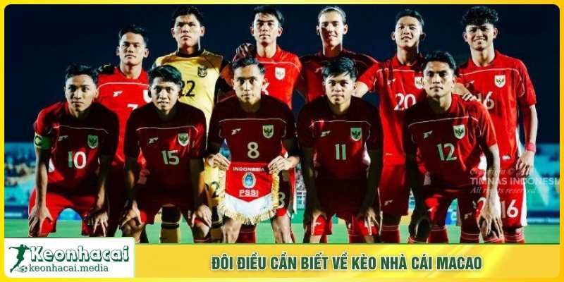 Đôi điều cần biết về kèo nhà cái Macao