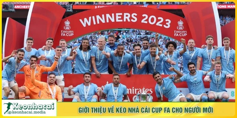 Giới thiệu về kèo nhà cái cúp FA cho người mới