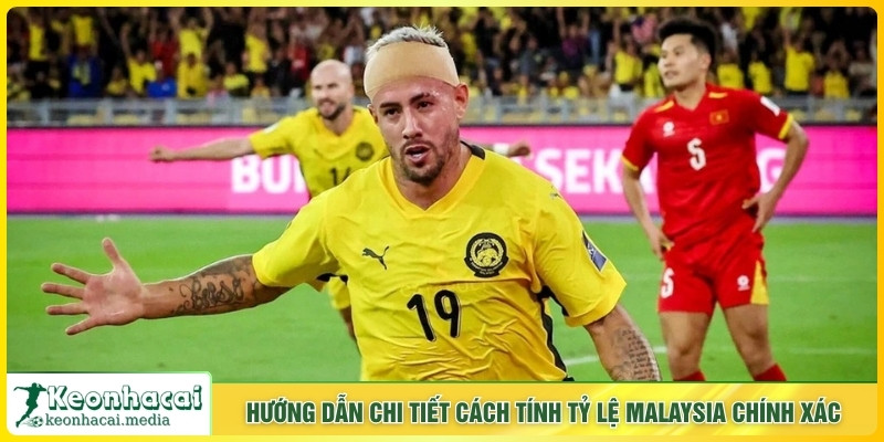 Hướng dẫn chi tiết cách tính tỷ lệ Malaysia chính xác