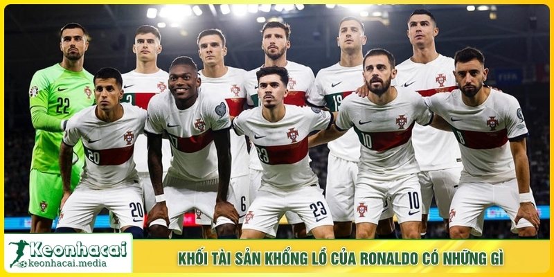 Tài Sản Ronaldo Lớn Cỡ Nào? Khám Phá Ngay Với Kèo Nhà Cái