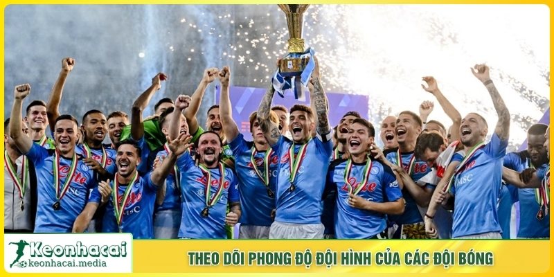 Theo dõi phong độ đội hình của các đội bóng