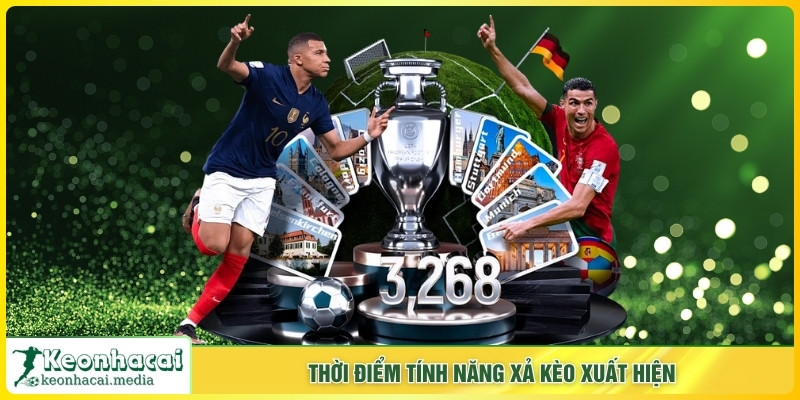 Thời điểm tính năng xả kèo xuất hiện