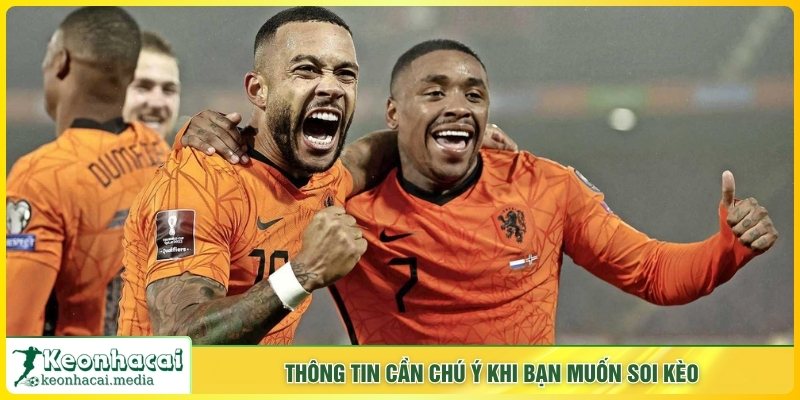 Thông tin cần chú ý khi bạn muốn soi kèo