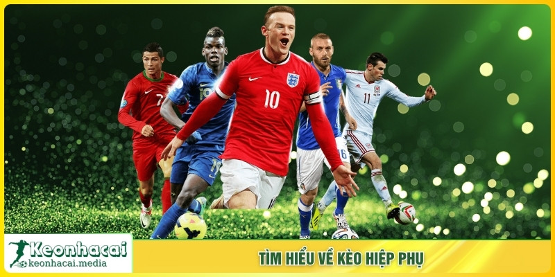 Tìm hiểu về kèo hiệp phụ